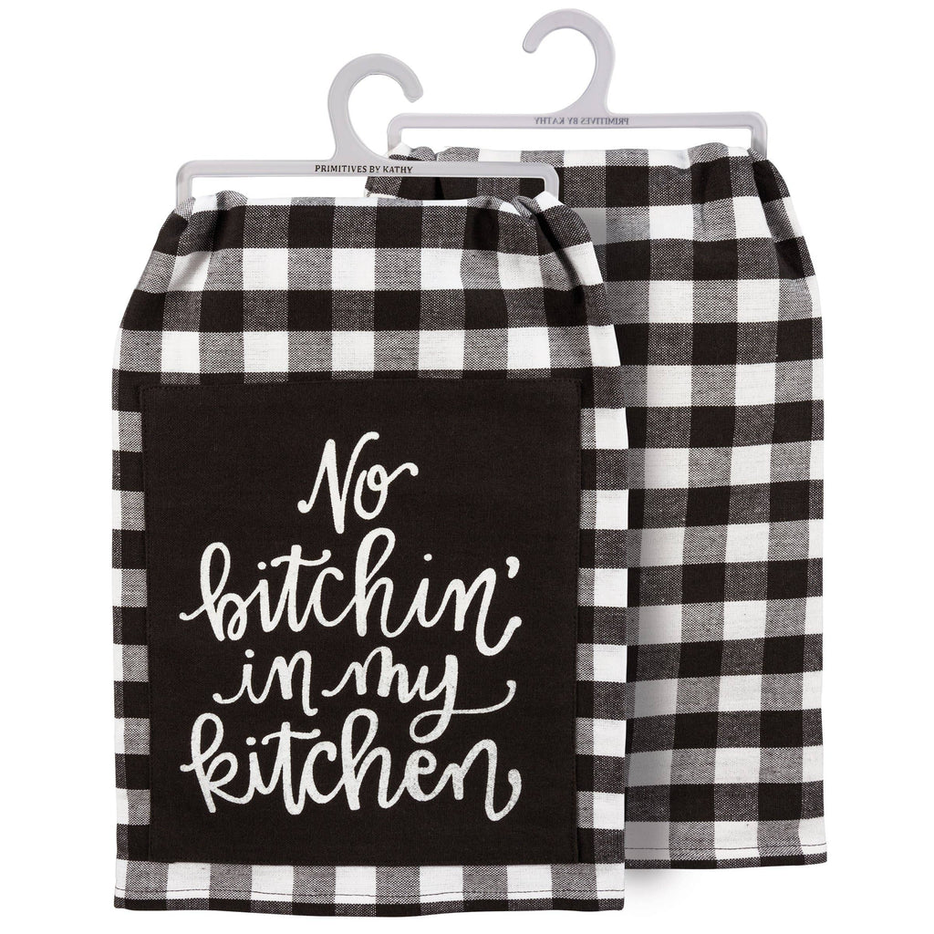 No Bitchin' In My Kitchen Kitchen Towel