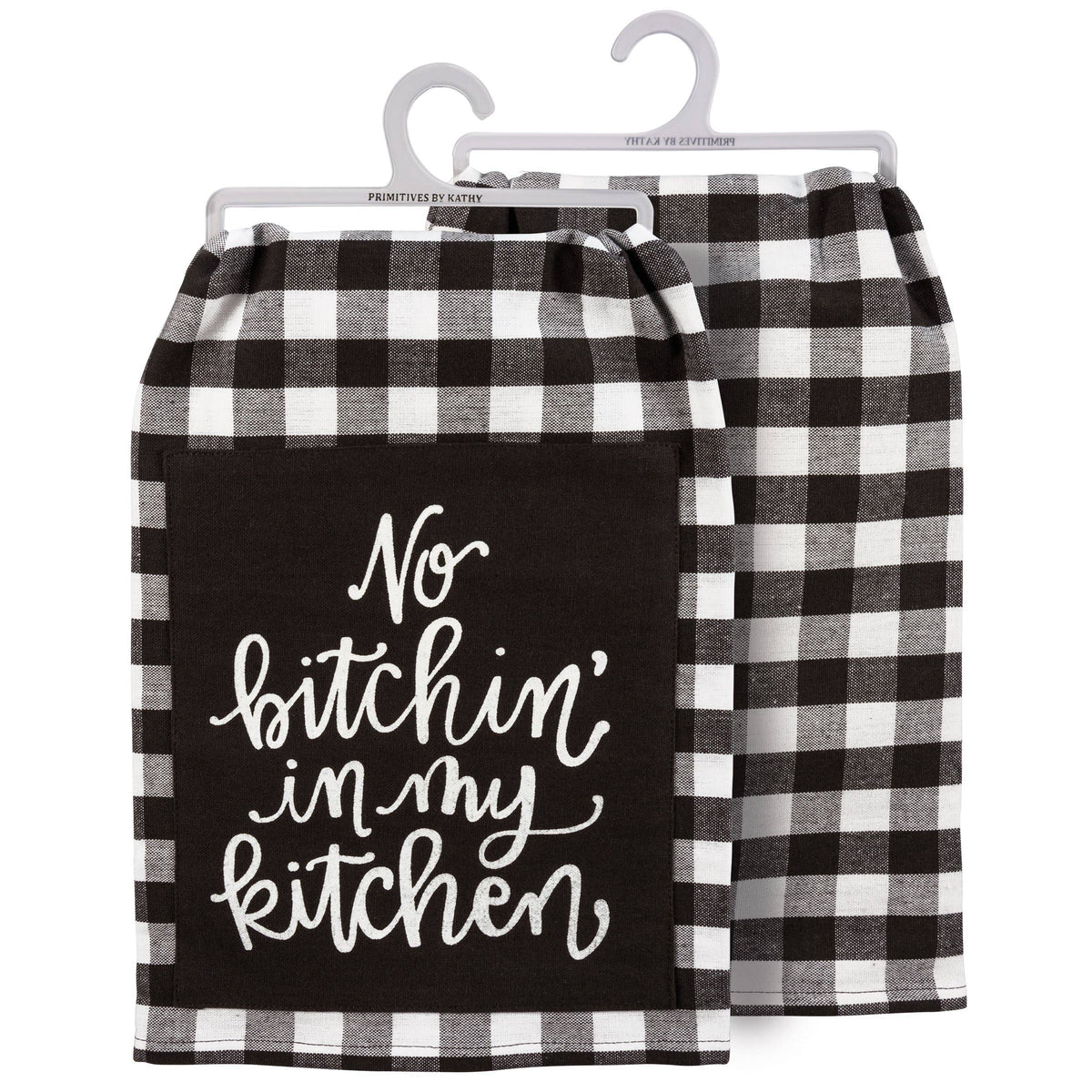 No Bitchin' In My Kitchen Kitchen Towel