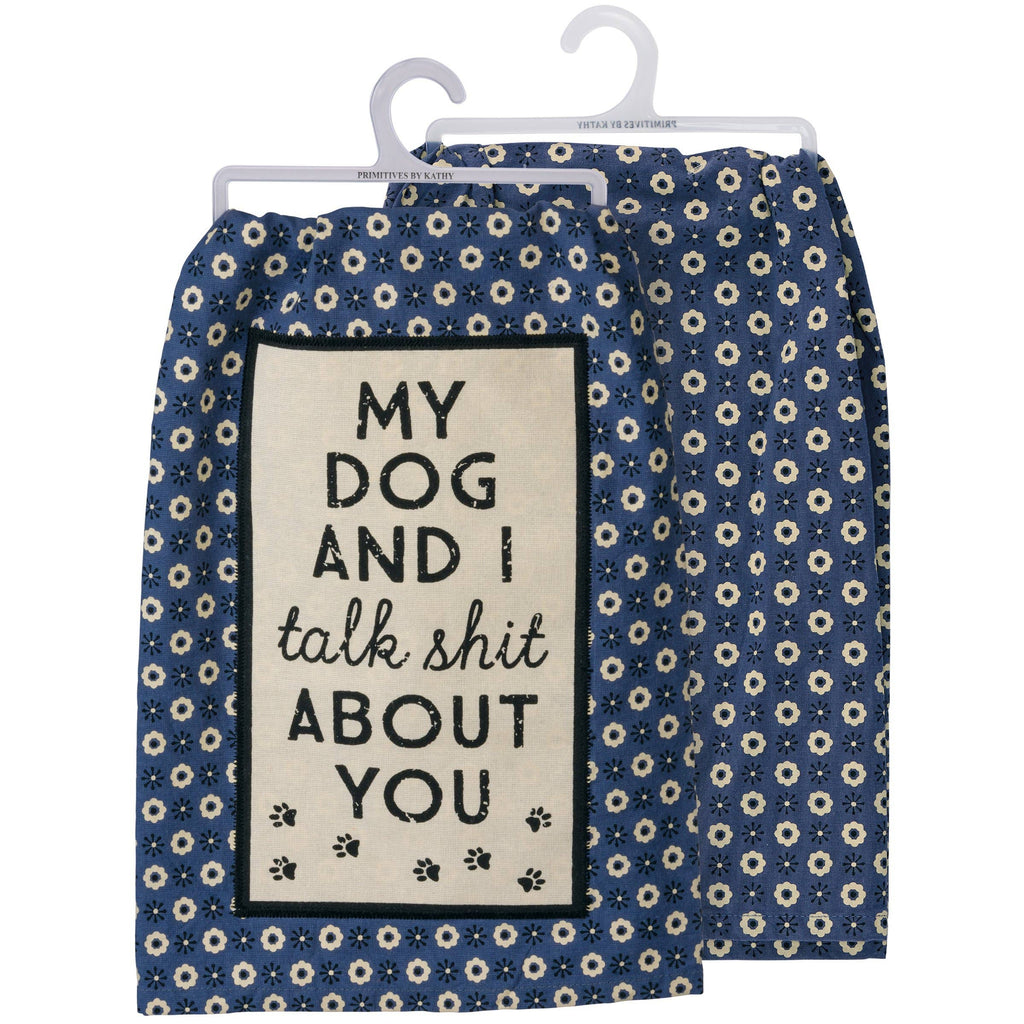 My Dog And I Talk Kitchen Towel