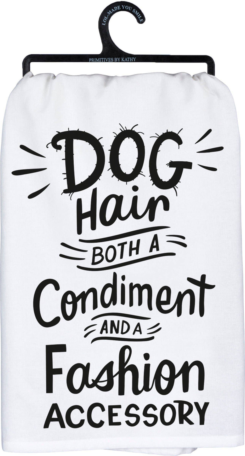 Dog Hair A Condiment And Fashion Kitchen Towel