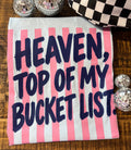 Heaven, Top of my bucket list Graphic Tee