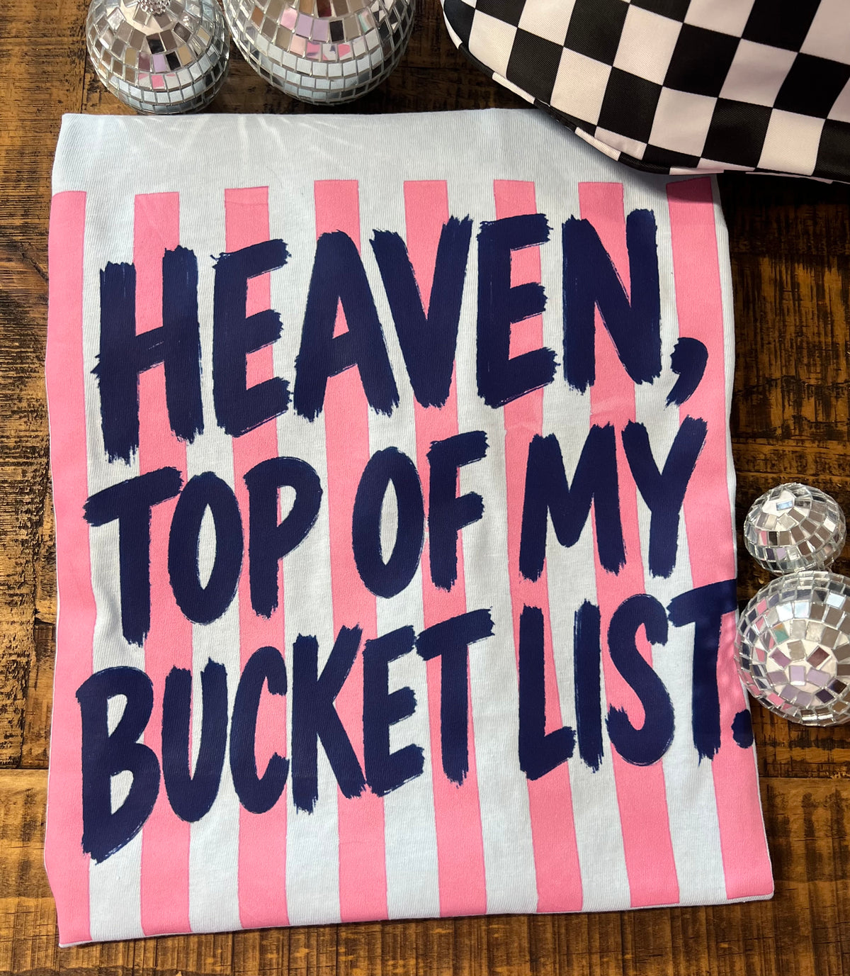 Heaven, Top of my bucket list Graphic Tee
