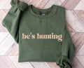 He’s Hunting Graphic Sweatshirt