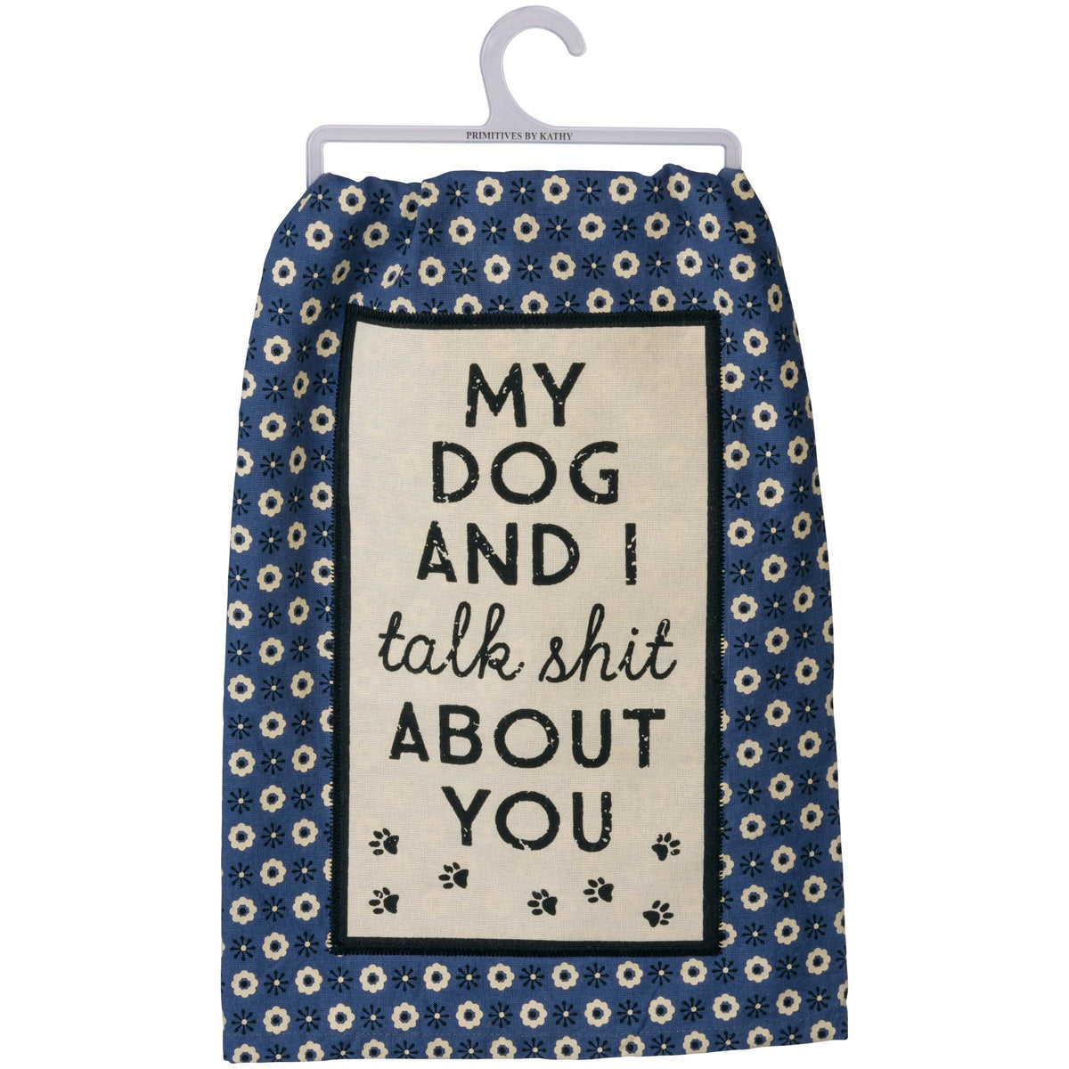 My Dog And I Talk Kitchen Towel